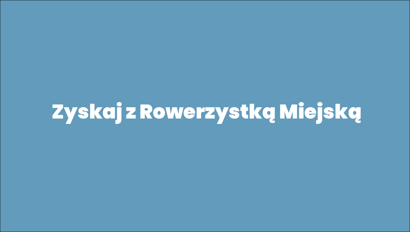 Zyskaj z Rowerzystką Miejską
